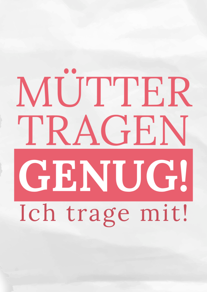 Mütter tragen genug